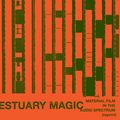 Estuary Magic #13 - Material Film in the Audio Spectrum (Reprint) - 6th August 2022
