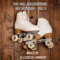 The Wall Rollerdrome Mix Sessions - Volume 3