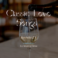 Classic Love Songs Revisited (2023) V
