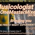 Musicologist OneMasterMixer (NYNJ) - The Friday Night Experiment Side B - 4-22-22