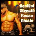 Soulful Circuit House Music