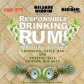 Responsibly Drinking Rum - Cropover, Spice Mas & Notting Hill Edition 2K13