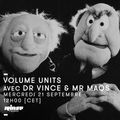 Volume Units - 21 Septembre 2016