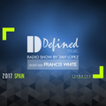 Defined Music RS #106 by Javi Lopez (Guest Mix Francis White)