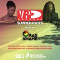 VP Records Summer Roots - Mixed by @RasKwame Reggae / Roots & Culture / Lovers Rock 2017