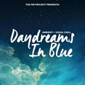 DAYDREAMS IN BLUE 010: AMBIENT + VOCAL CHILLOUT