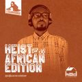 The Heist Volume 36 (African Edition) by DJ Bankrobber