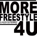 MORE FREESTYLE FOR YOU !! DJ Alex Gutierrez