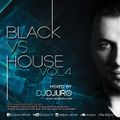 DJ DJURO - BLACK vs.HOUSE Vol. 4 (PROMO MIXTAPE 2016)