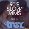 90's Slow Jams (The Mixtape) - Mixed By Dj Trey (2015)