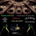 Trance and Love Mixed by DJ Nineteen Seventy One Part 48-2022