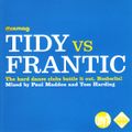 Tidy vs Frantic - Paul Maddox & Tom Harding