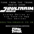 Funk From The Trunk Radio Show - Soultrain Radio (www.soultrainradio.co.uk) - January 2017
