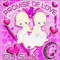 DJ Slik - Promise Of Love 4