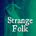 Strange Folk #11 Sep 17, 2020