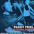 The Club Classic Mashup with Paddy Friel on Vibe Nation Radio - 10 April 2022