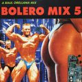 Bolero Mix 5 - A Raul Orellana Mix (1989)