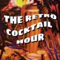The Retro Cocktail Hour #1031 - June 8, 2024