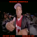 Seasonal Essentials: Hip Hop & R&B - 1997 Pt 5: Holiday Styles