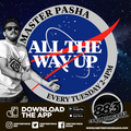 Masta Pasha All The Way Up - 883.centreforce DAB+ - 19 - 10 - 2021 .mp3