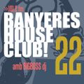 Banyeres House Club #22 Special Remember & Classics