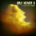Only Heaven Vol.5
