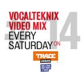 Trace Video Mix #14 by VocalTeknix