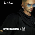 My DREAM Mix #2022-098