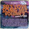 Snaxs 80s Love Song Mix 2