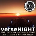 verseNIGHT | Star Citizen Talk & Musik mit AstroSam & Mitch | Gast: Christian Fritz Schneider