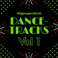 DANCE-TRACKS (live mix) - DJ PROPER IN THE MIX