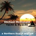 Michael McDonald - Yacht & Nyacht (A Northern Rascal Mix)