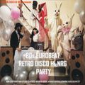 80s EUROBEAT RETRO DISCO Hi-NRG PARTY (Non-Stop Mix)