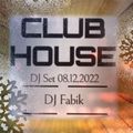 CLUB HOUSE - DJ Set 08.12.2022