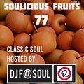 Soulicious Fruits #77 by DJF@SOUL