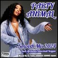 PARTY ANIMAL MIX -SMOOTH MIX 2024-