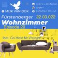 Mijk van Dijk, evosonic radio, Fürstenberger Wohnzimmer 020,  2022-03-22