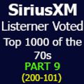 SiriusXM 70s on 7 Listener Voted Top 1000 PART 9 (200-101)