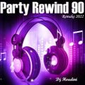 Party Rewind 90 (remake 2022)