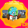 Gochu World on FCR 16.05.20