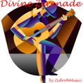 Divine Zerenade by ZidrohMusic