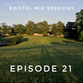 Bristol Mix Sessions - Episode 21