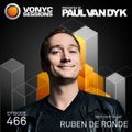 Paul van Dyk's VONYC Sessions 466 - Ruben De Ronde