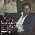 Lost Groove invite Lee Fields (Big Crown Records) - 16 Octobre 2016