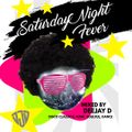 Saturday Night Fever By DJ D 2022