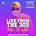 DJ Livitup Live From The 305 pt. 2 w/ DJ Laz Globalization Sirius XM 4.11.20