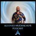 Alfonso Muchacho's Podcast - Episode 127 July 2021