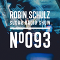 Robin Schulz | Sugar Radio 093