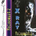 Xray - Holocaust 2 - Side A Intelligence Mix 1996