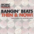 Mickey Garcia - Bangin' Beats: Then & Now! Vol. 1